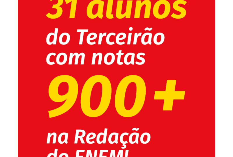 RECORDE: 31 alunos do Terceirão com notas 900 + na Redação do Enem